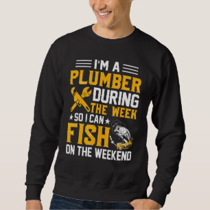 Sweatshirt Je suis un plombier pendant la semaine pour pouvoi