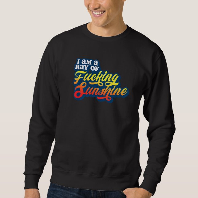 Sweatshirt Je Suis Un Rayon De F Cking Sunshine Grumpy Antiso (Devant)