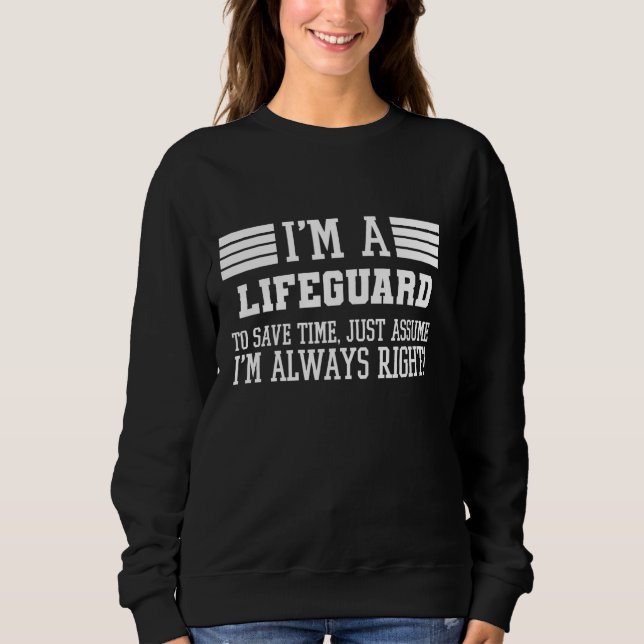 Sweatshirt Je suis un sauveteur, je suppose que j'ai raison (Devant)