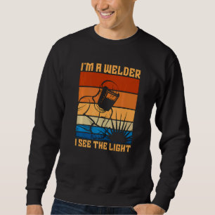 Sweatshirt Je suis un soudeur Je vois le Cool léger rétro sou
