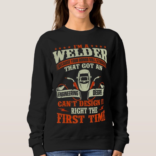 Sweatshirt Je suis un soudeur parce qu'on ne peut pas bien so (Devant)