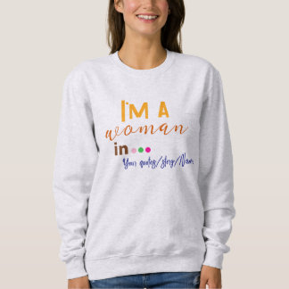 Sweatshirt Je suis une femme en … Citation minimale