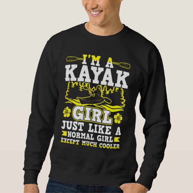 Sweatshirt Je Suis Une Fille Kayak Comme Une Fille Normale (Devant)
