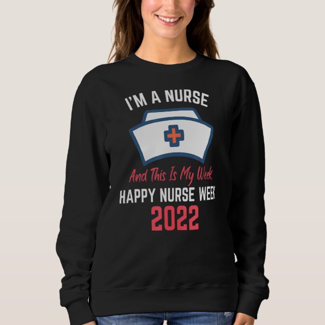 Sweatshirt Je suis une infirmière et c'est ma semaine mignonn (Devant)