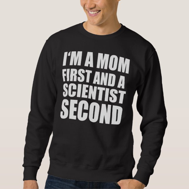 Sweatshirt Je suis une maman et un scientifique Texte graphiq (Devant)