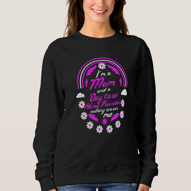 Sweatshirt Je suis une mère et un fournisseur de soins de jou (Devant)
