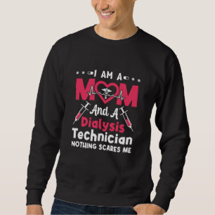 Sweatshirt Je Suis Une Mère Et Un Technicien En Dialyse Néphr