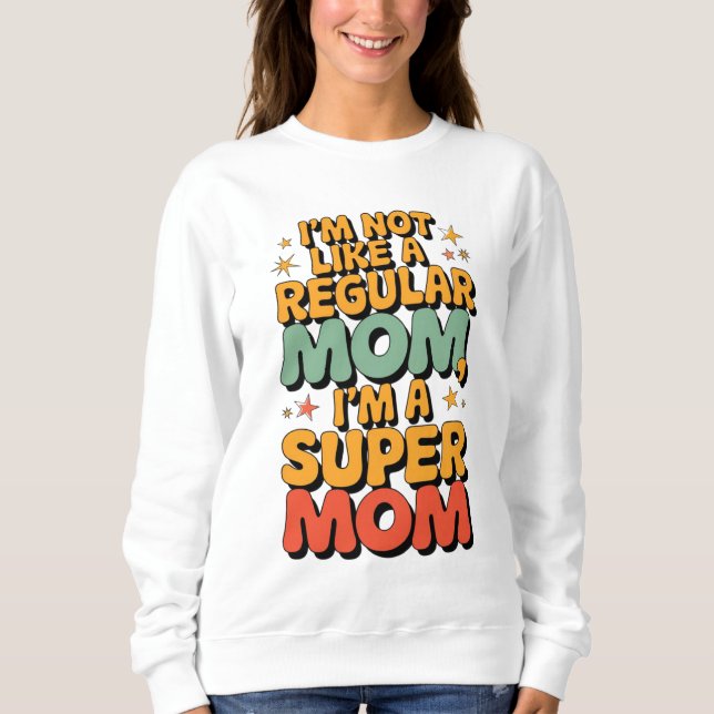 Sweatshirt Je suis une super maman - Retro Donner du pouvoir  (Devant)