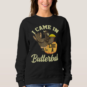 Sweatshirt Je Suis Venu Comme Un Boutique Thanksgiving Turkey