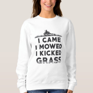 Sweatshirt Je Suis Venu Je Me Suis Donné J'Ai Tiré De L'Herbe