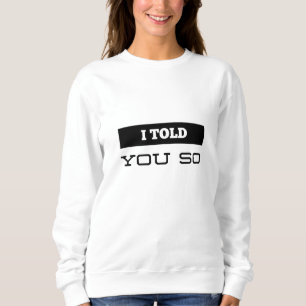 Sweatshirt Je T'Ai Dit Ça