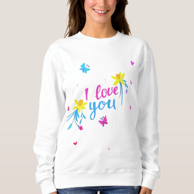 Sweatshirt Je t'aime avec des fleurs et des papillons (Devant)