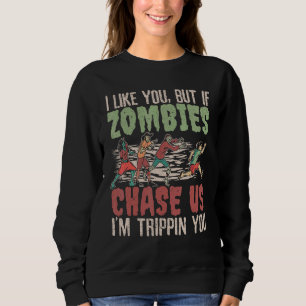 Sweatshirt Je t'aime, mais si les zombies nous chassent, je t