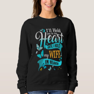 Sweatshirt Je Te Tiens Dans Mon Coeur Jusqu'À Ce Que Ma Femme
