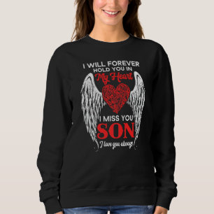 Sweatshirt Je Te Tiens Toujours Dans Mon Coeur, Mon Fils Me M