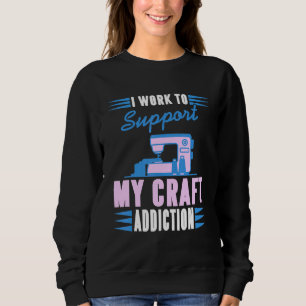Sweatshirt Je Travaille Pour Soutenir La Toxicité Pour Mon Ar