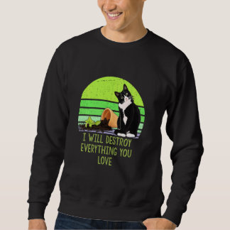 Sweatshirt Je Vais Détruire Tout Ce Que Vous Aimez Quarantin 