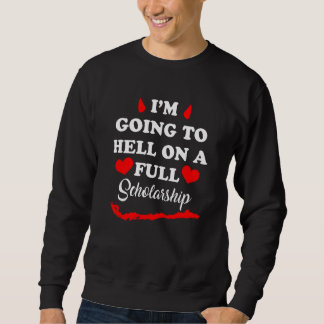 Sweatshirt Je vais en enfer avec le vêtement de bourse comple