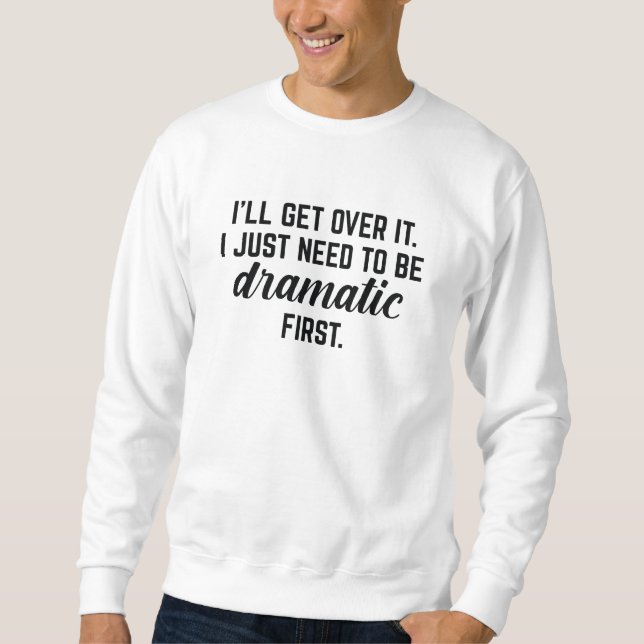 Sweatshirt Je vais m'en remettre (Devant)