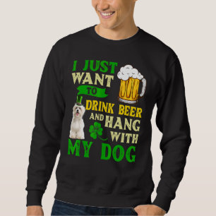 Sweatshirt Je Veux Juste Boire De La Bière Et Accrocher Avec