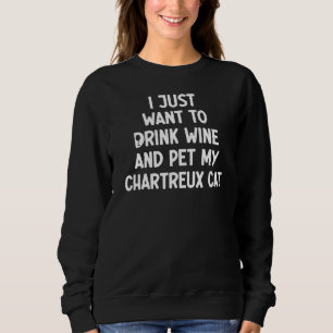 Sweatshirt Je veux juste boire du vin et caresser mon chat Ch