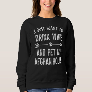 Sweatshirt Je veux juste boire du vin et faire mon chien afgh