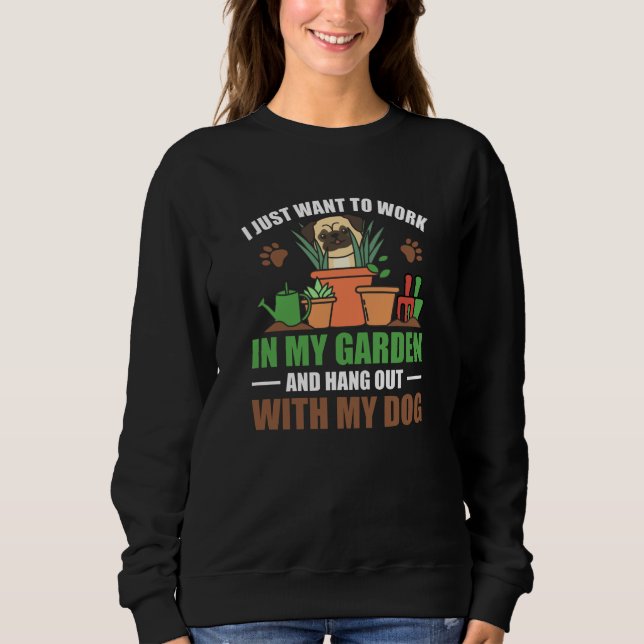Sweatshirt Je Veux Juste Travailler Dans Mon Jardin Accrocher (Devant)