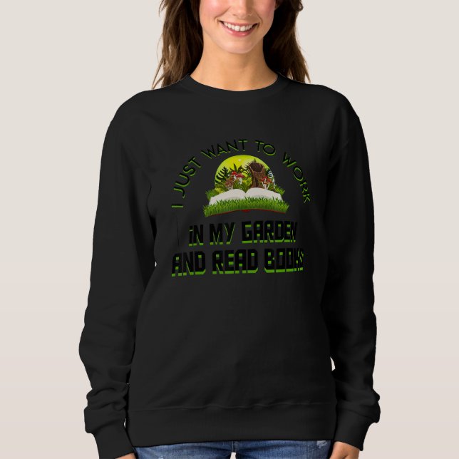Sweatshirt Je Veux Juste Travailler Dans Mon Livre De Lecture (Devant)