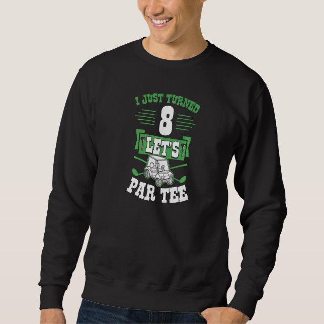 Sweatshirt Je viens d'avoir 8 ans Let's Par Golf Panier 8e an (Devant)