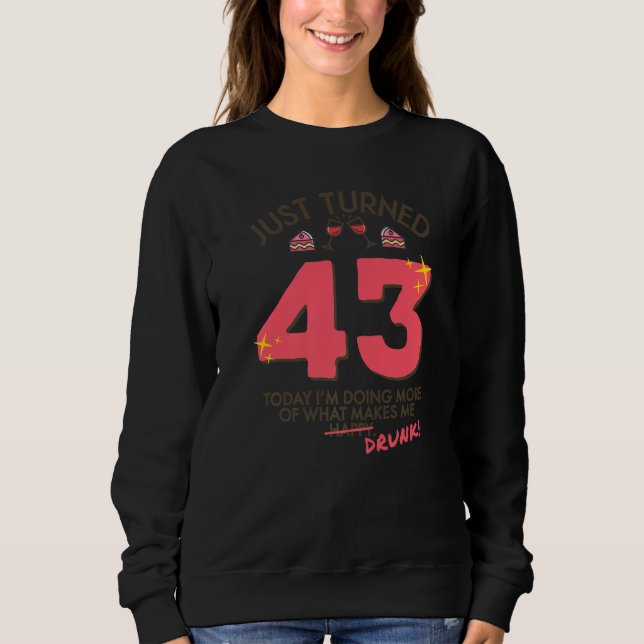Sweatshirt Je viens de tourner 43 Vin Boire 43e Anniversaire  (Devant)