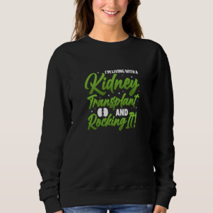 Sweatshirt Je vis avec une greffe de rein et ça déchire