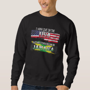 Sweatshirt Je Vis Peut-Être Aux Etats-Unis Mais Mon Histoire 