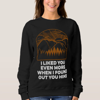 Sweatshirt Je Vous Aimais Encore Plus Randonnées Couples Hike