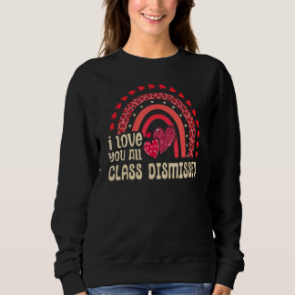 Sweatshirt Je Vous Aime Tous Classe Rejeté Dernier Jour De L'