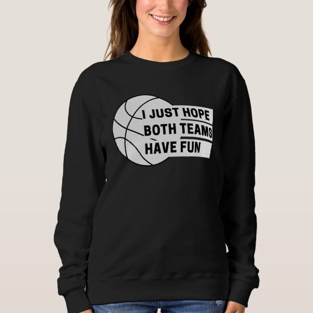 Sweatshirt J'Espère Juste Que Les Deux Équipes Ont F (Devant)