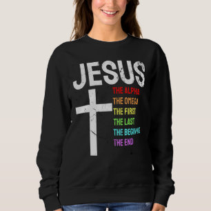 Sweatshirt Jésus Alpha Omega First Last Start End Christi