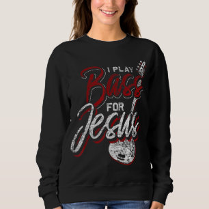 Sweatshirt Jésus Baid Christian Bass Joueur Basse Guitare
