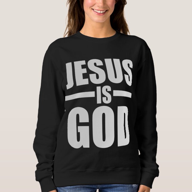 Sweatshirt Jésus est Dieu (Devant)