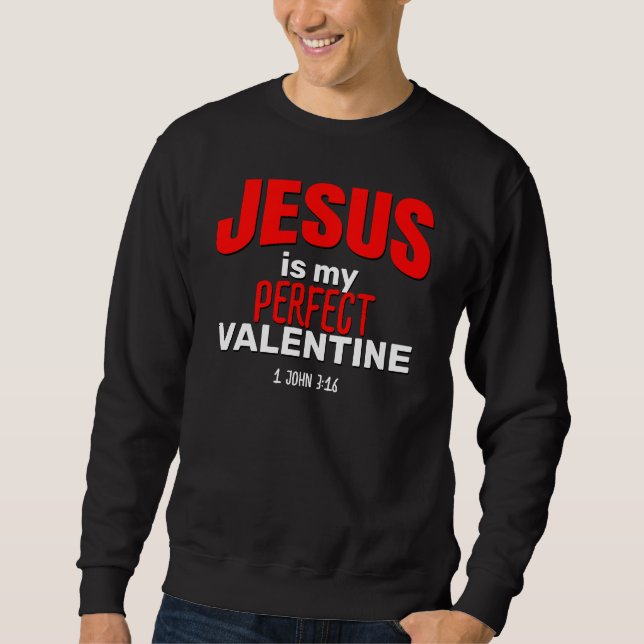 Sweatshirt JÉSUS EST MON PARFAIT VALENTINE Christian (Devant)