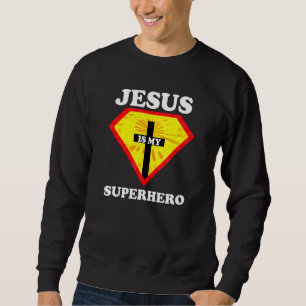 Sweatshirt Jésus Est Mon Superhero Mignonne Puissante Mère Ch