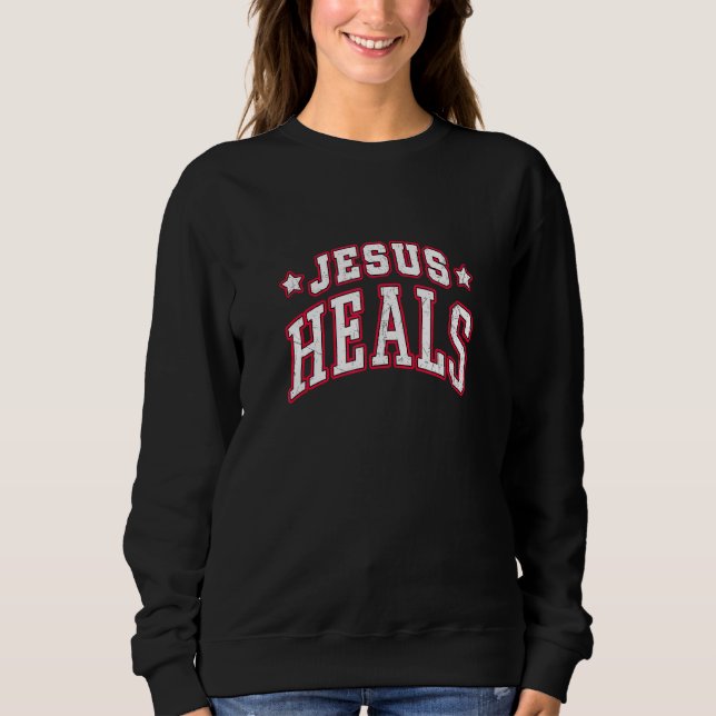 Sweatshirt Jesus Heals (Devant)