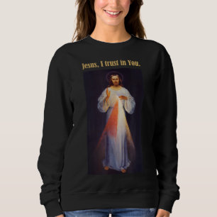 Sweatshirt Jésus Je fais confiance en Toi, Miséricorde divine