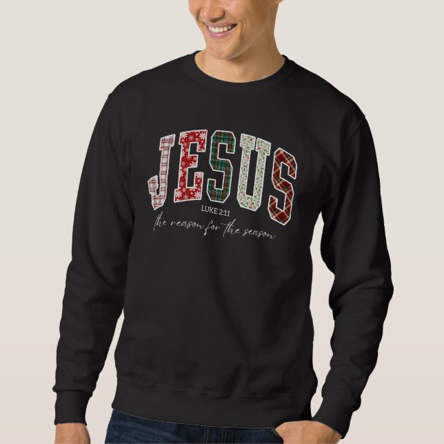 Sweatshirt Jesus Luke 2:11 The Reason For The Season Quote (Devant)