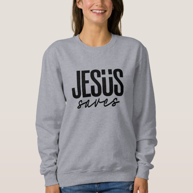 SWEATSHIRT JESUS SAVES (Devant)
