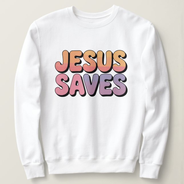 Sweatshirt Jesus saves (Design devant)