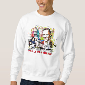 Sweatshirt J'étais là pour le Sweatshirt. d'inauguration