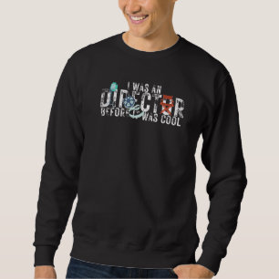 Sweatshirt J'étais un réalisateur avant que ce soit cool d'êt