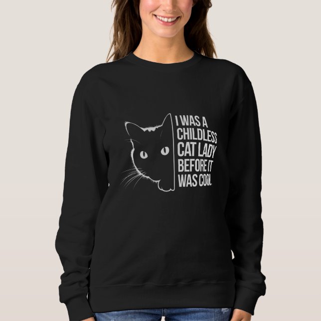 Sweatshirt J'Étais une dame de chat sans enfant avant qu'il n (Devant)