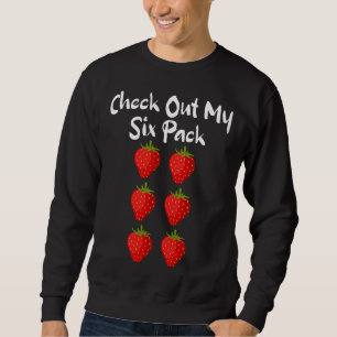 Sweatshirt Jetez un coup d'oeil à mon six pack Funny Strawber