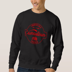 Sweatshirt J'Identifie Comme Un Convoi Canadien Pour La Liber